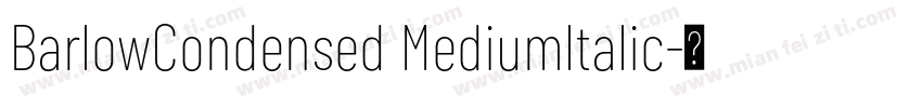 BarlowCondensed Mediumltalic字体转换